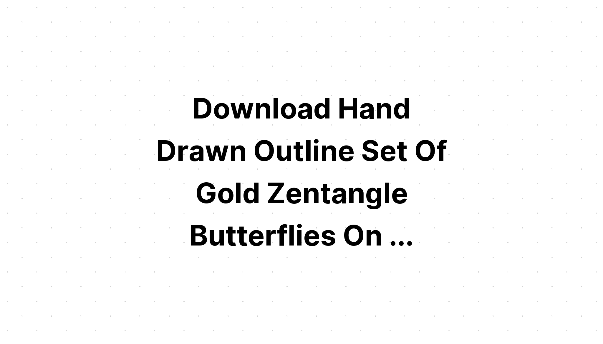 Download Gorgeous Zentangle Butterfly Svg SVG File